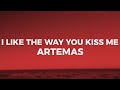 Artemas - I Like The Way You Kiss Me (Lyrics) i can tell you miss me