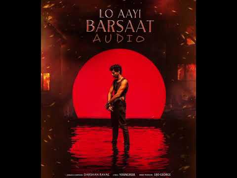Lo Aayi Barsaat Darshan Raval Audio Version