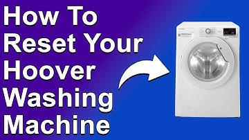 How To Reset Your Hoover Washing Machine (How Do You Do Factory Reset On A Hoover Washing Machine?)