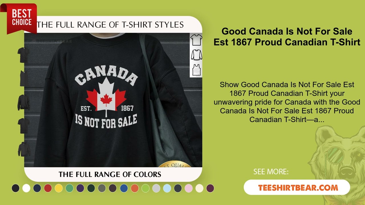 Good Canada Is Not For Sale Est 1867 Proud Canadian T-Shirt
