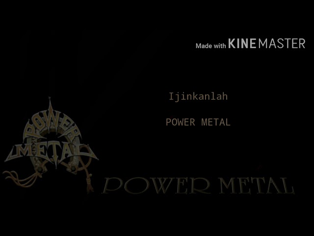Power metal-Ijinkanlah(Lyric) class=