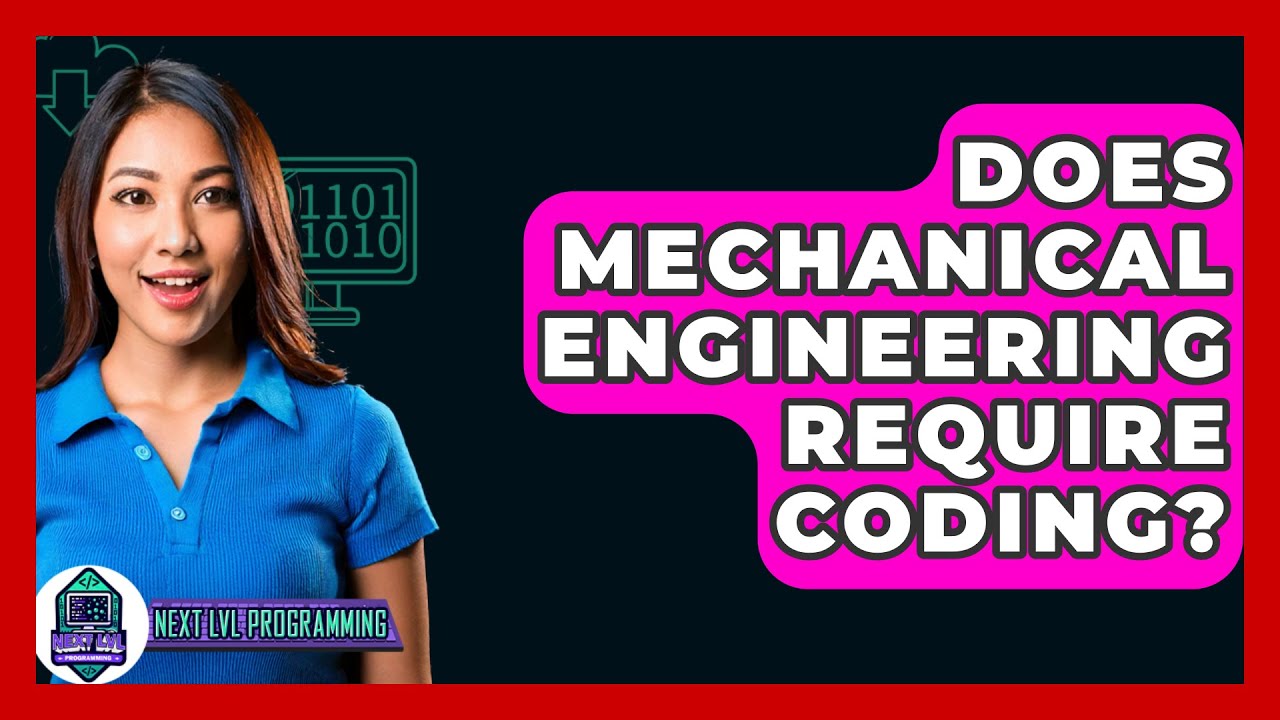 Does Mechanical Engineering Require Coding? - Next LVL Programming ...