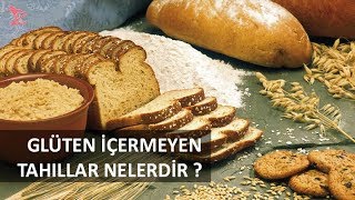 Gluten İçermeyen Tahıllar Hangileridir ? Diyetisyen: Azize Tavaslı Tura