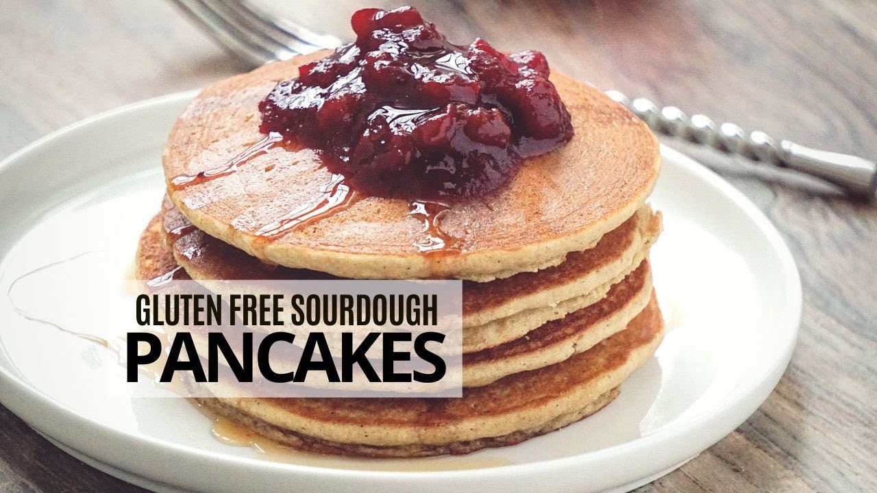 Gluten Free Sourdough Pancakes Recipe Healthy Dairy free Gluten Free