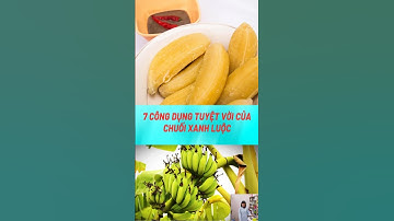 7 Công Dụng Tuyệt Vời Của Chuối Xanh Luộc#biquyetsongkhoetre #shortsvideo #food
