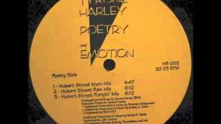 Tyrone Harley ‎- Poetry And Emotion (Hubert Street Pumpin' Mix)