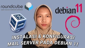 INSTALASI DAN KONFIGURASI MAIL SERVER (ROUNDCUBE) PADA DEBIAN 11