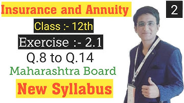 Insurance and Annuity, Class 12th, Exercise 2.1, Maharashtra Board, New Syllabus