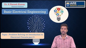 Problem Solving on Introduction to Electrical Circuits part 3 by Dr. A Naresh Kumar
