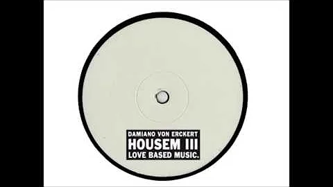 Damiano Von Erckert - Housem III