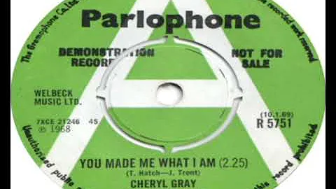 Cheryl Gray Aka Samantha Sang   You Made Me What I...