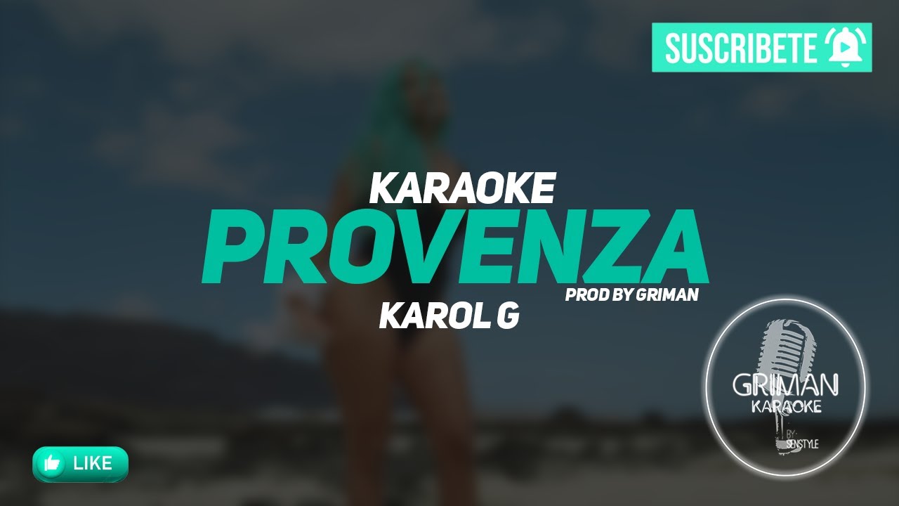Karol G - Provenza - KARAOKE ( INSTRUMENTAL REMAKE)