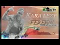 Kara lezy fereton prod by m3 music