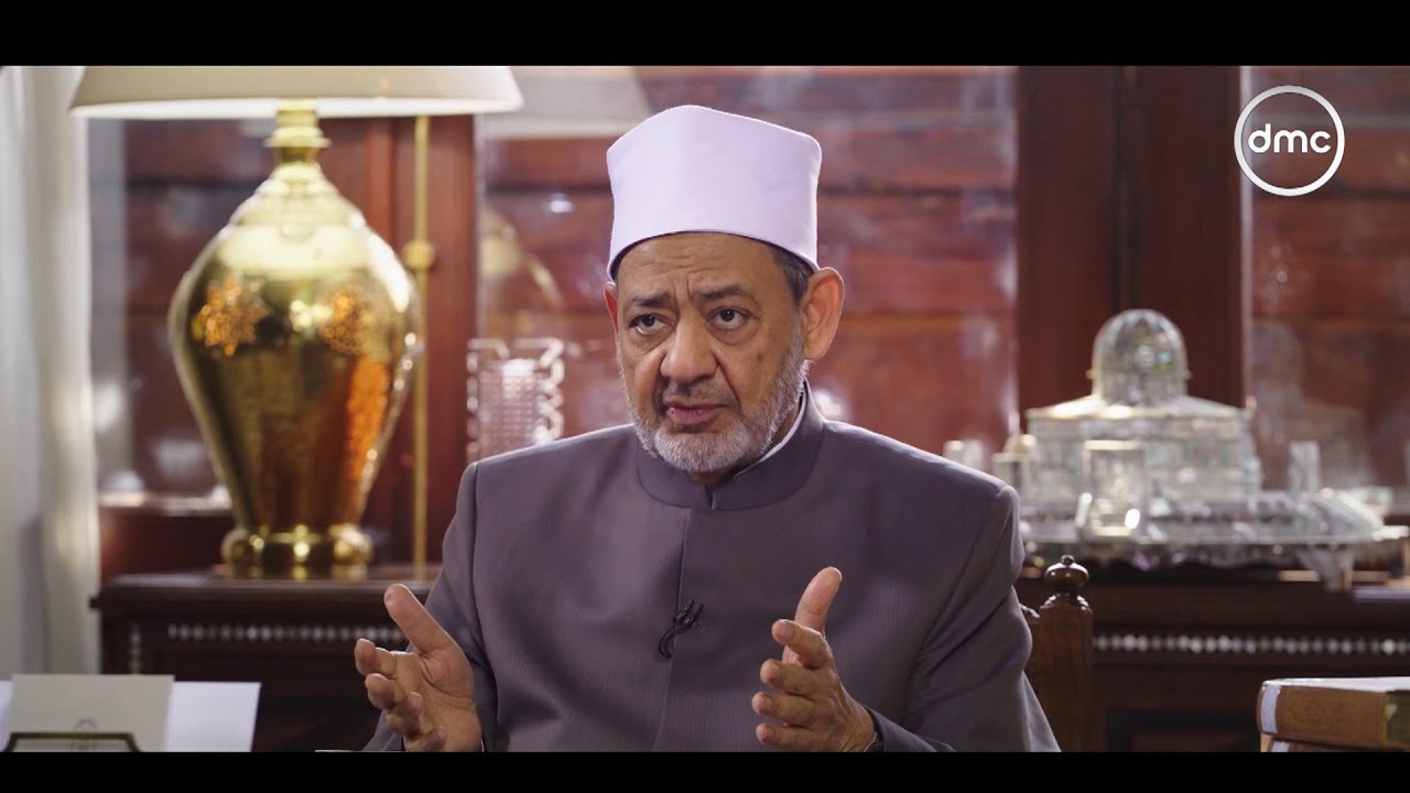 الإمام الطيب - فضيلة الإمام أحمد الطيب شيخ الأزهر يتحدث عن 