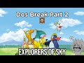Explorers Of Sky Part 2 - MH DOS BREAK W/@JuniiHejjiko