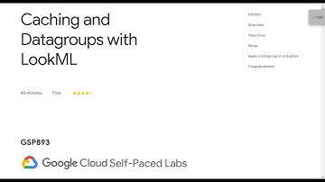 Caching and Datagroups with LookML Qwiklab