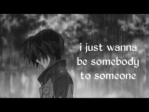 I just wanna be somebody to someone(slowed+reaverb)
