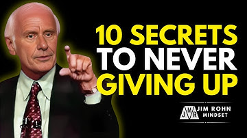 10 SECRETS TO STAYING CONSISTENT NO MATTER WHAT | Jim Rohn Motivation