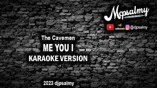 The Cavemen - Me You I | Karaoke Lyrics | McPsalmy