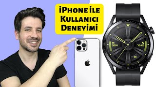 Huawei Watch Gt3 İphone Telefonlar İle Uyumu ? Kullanıcı Deneyimi