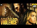 American violence    hollywood dubbed full action movie in hindi 4k