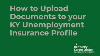 How to Upload Documents to your KY Unemployment Insurance Profile