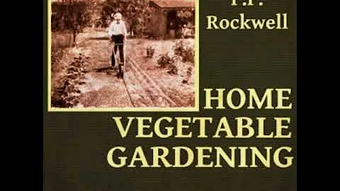 Home Vegetable Gardening by Fredrick Frye Rockwell...