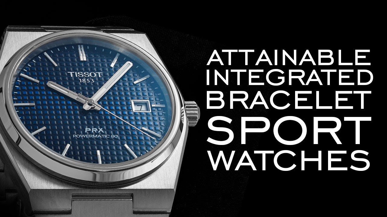 Most Attainable Integrated Bracelet Sport Watches Comparison (PRX, Maurice Lacroix Aikon & More)