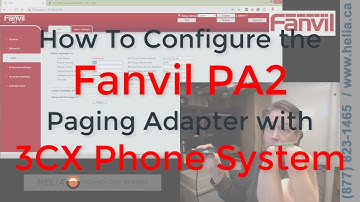 How To Configure a Fanvil PA2 Paging Adapter with 3CX Phone System