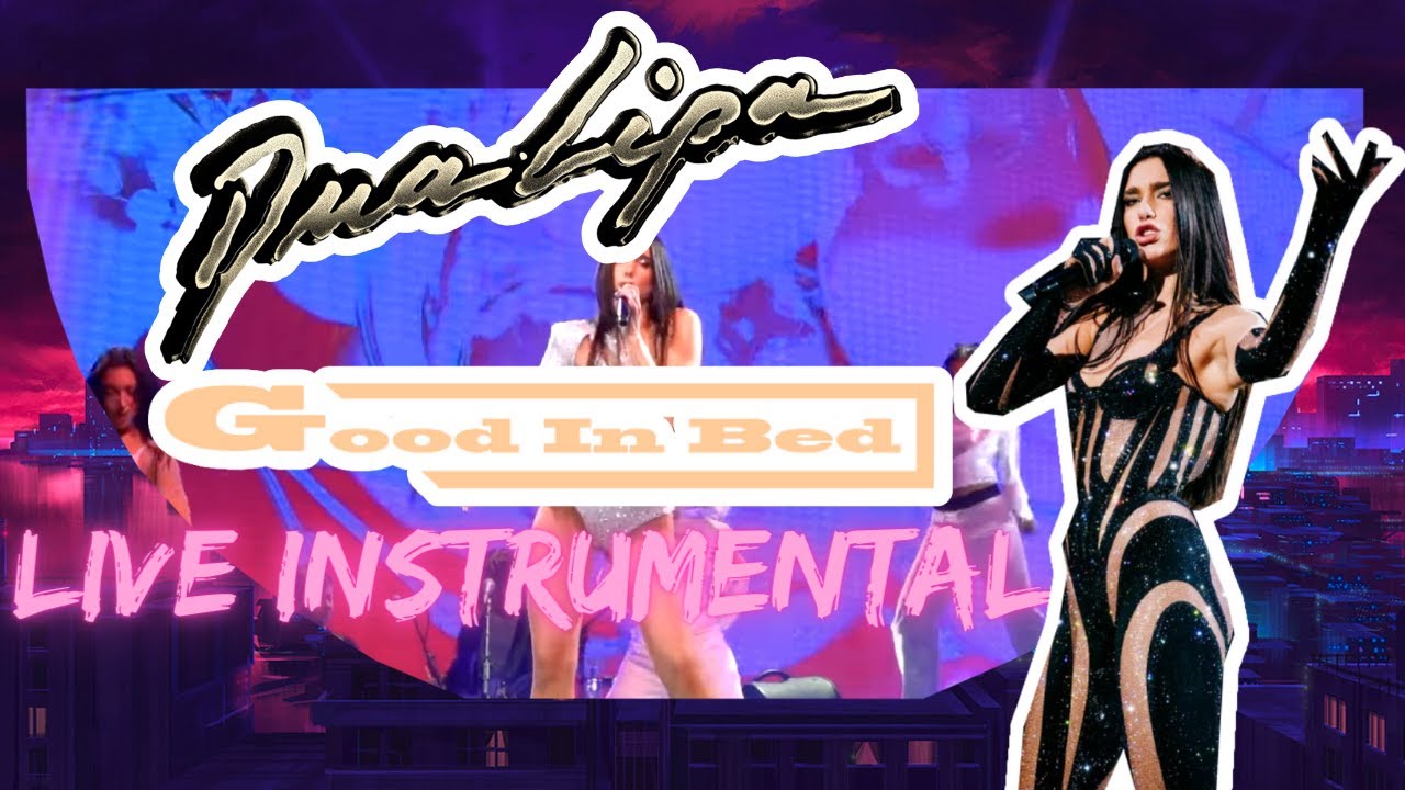 Dua Lipa - Good In Bed (Live Instrumental) [Future Nostalgia Tour]