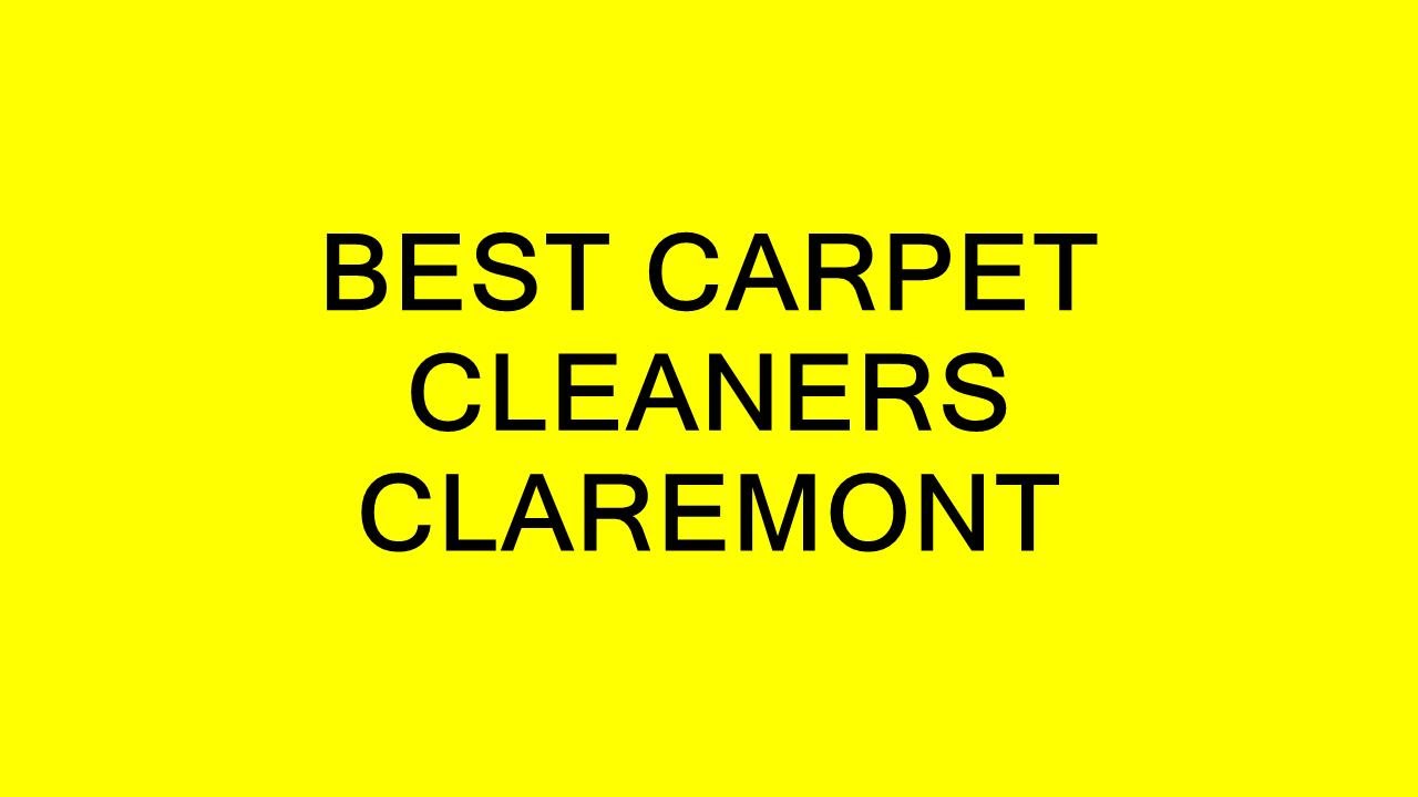 BEST CARPET CLEANERS CLAREMONT YouTube
