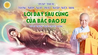 LỜI DẠY SAU CÙNG CỦA BẬC ĐẠO SƯ -  Tưởng niệm Đức Phật nhập Niết Bàn - NI SƯ HƯƠNG NHŨ thuyết giảng