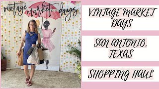 Vintage Market Days | San Antonio | Home Decor Shopping Haul