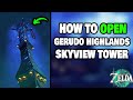 How To Open The Gerudo Highlands Skyview Tower in Zelda Tears of the Kingdom (STEP-BY-STEP)