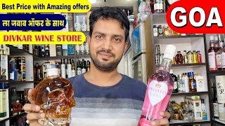 Goa || Divkar Wine Shop Best Price with Amazing Offers at Calangute, Goa