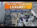THIS STREET DEFINES NYC LUXURY💰 | 57th STREET WALKTHROUGH | THE BILLIONAIRE'S ROW