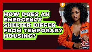 How Does an Emergency Shelter Differ From Temporary Housing | Your Emergency Planner