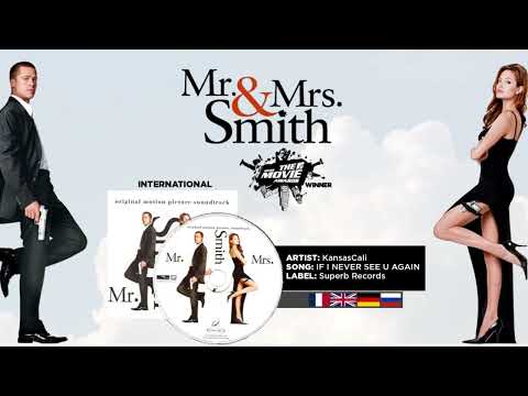 KansasCali - If I Never See You Again - Mr. & Mrs. Smith (International Sdtrk.)