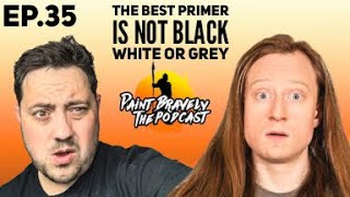 The Best Primer IS NOT Black, White, or Grey
