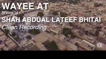 Wayee at Shah Abdul Latif Bhitai, Bhitshah, Sindh (Clean Recording)
