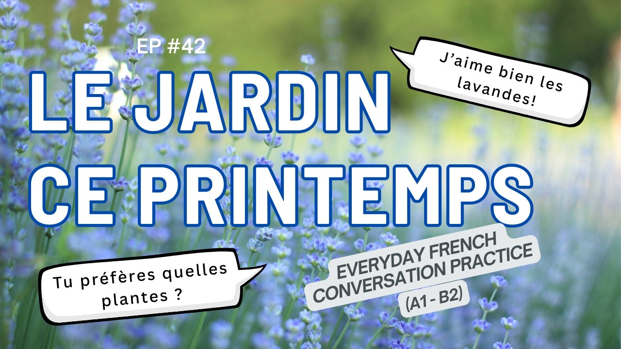 Spring Garden Planning in French! Can You Understand This Casual French Conversation? 🇫🇷 (B1 Level)