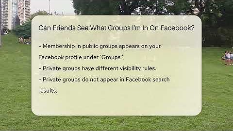 Can Friends See What Groups I