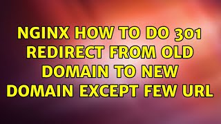 Nginx How to do 301 redirect from old domain to new domain except few URL