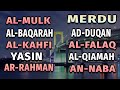 Surah Al Mulk, Yasin, Al Baqarah, Al Kahfi, Ar Rahman, Al Waqiah, Sajdah, Dukhan, Maryam, Taha,Hasyr