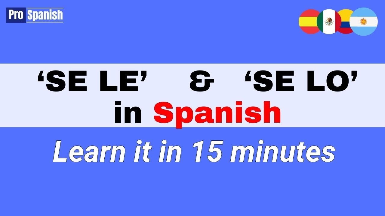Learn Spanish: When to use SE LE or SE LO