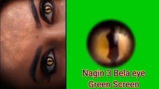 Nagin 3 Bela Eye Green Screen নাগিন ৩