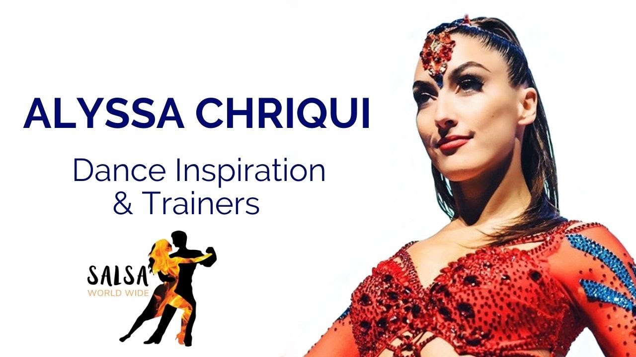 Alyssa Chriqui | Dance Inspirations & Trainers | Salsa World Wide | Jai Sheffield