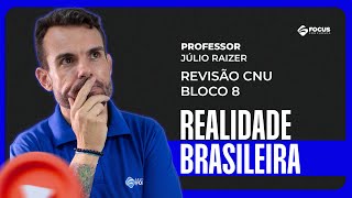 Revisão CNU bloco 8 | Realidade brasileira com Júlio Raizer