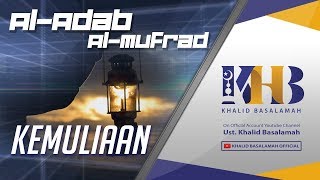 Al-Adab Al-Mufrad - Kemuliaan