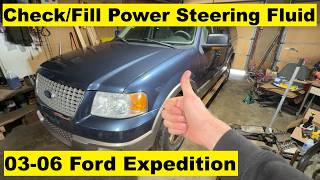 Check and Fill Power Steering Fluid Ford Expedition Navigator 03 04 05 06 2003 2004 2005 2006